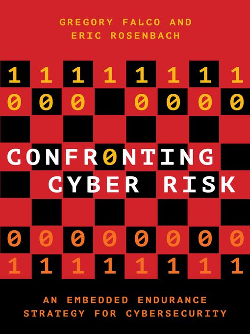 Title details for Confronting Cyber Risk by Gregory J. Falco - Available